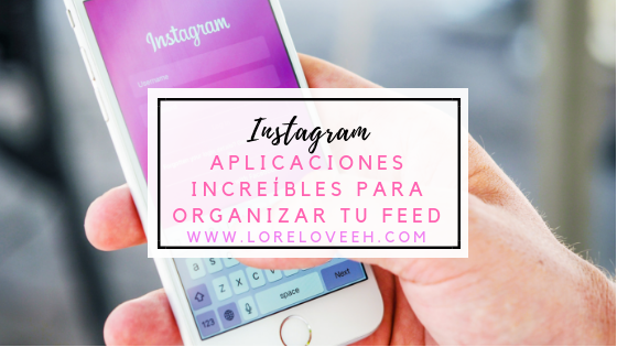 Aplicaciones increibles para organizar instagram | Bien